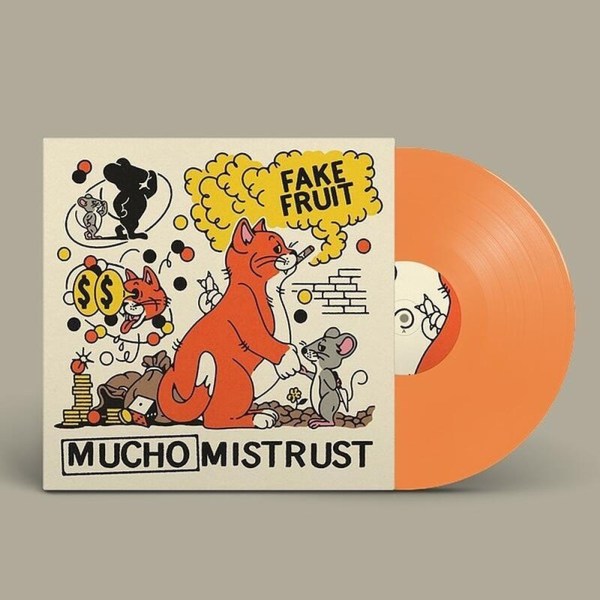 Fake Fruit: Mucho Mistrust (Orange Vinyl)