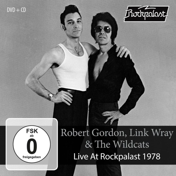 Robert Gordon & Link Wray: Live At Rockpalast 1978