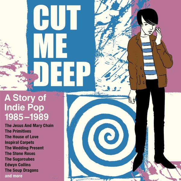 Various: Cut Me Deep: A Story Of Indie Pop 1985 - 1989