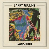 Larry Mullins: Camissonia (180g) (Limited Edition)