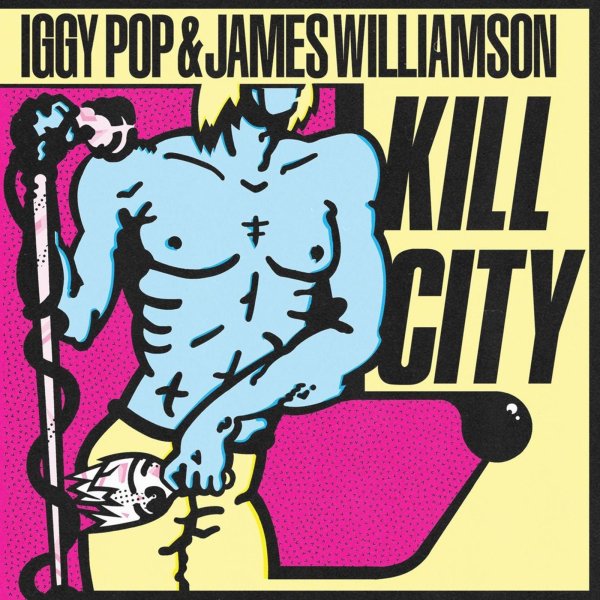 Iggy Pop & James Williamson: Kill City (Limited Edition) (Colored Vinyl)