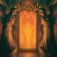 Incantation: The Forsaken Mourning Of Angelic Anguish...