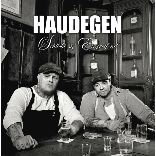 Haudegen: Schlicht & ergreifend