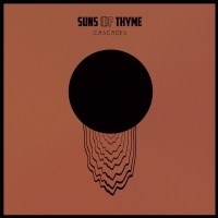 Suns Of Thyme: Cascades (Limited Edition)