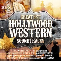 Various Artists: Greatest Hollywood Western Soundtracks