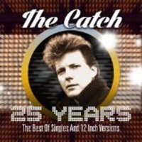 The Catch: 25 Years: The Best Of Singles And 12 Inch...