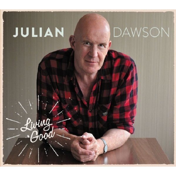 Julian Dawson: Living Good