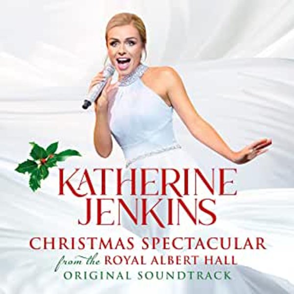 Katherine Jenkins: Christmas Spectacular From The Royal Albert Hall - Live