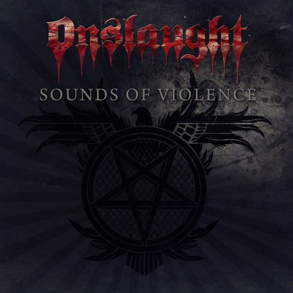 Onslaught: Sounds Of Violence (Anniversary Edition)