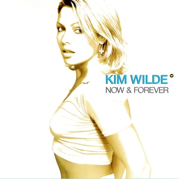 Kim Wilde: Now & Forever (Expanded Edition)