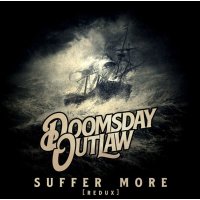 Doomsday Outlaw: Suffer More (Redux Version)