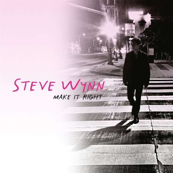 Steve Wynn (Dream Syndicate): Make It Right