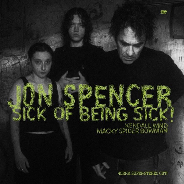 Jon Spencer: Sick Of Being Sick! (Limited Edition) (Clear Vinyl) (45 RPM)