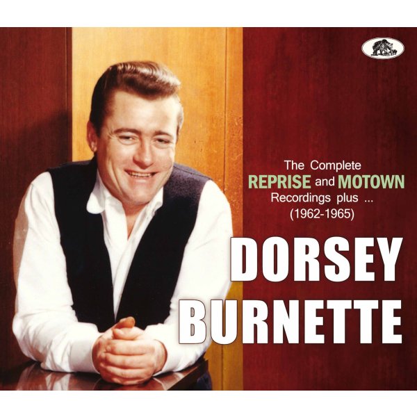 Dorsey Burnette: The Complete Reprise and Motown Recordings Plus...