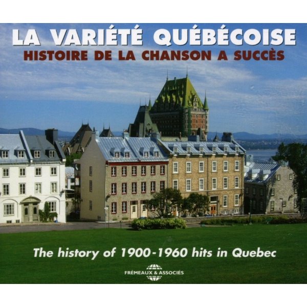 Compilation Quebecuoise: Histoire de la chanson