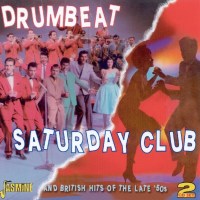 Various: Drumbeat Saturday Club And British Hits Of The...