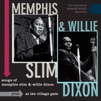 Memphis Slim & Willie Dixon: Songs Of Memphis Slim...