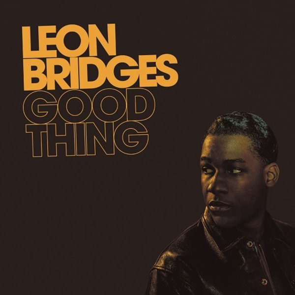 Leon Bridges: Good Thing (180g)