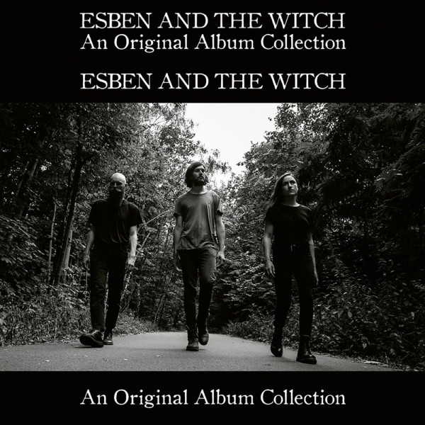 Esben & The Witch: Original Album Collection: Nowhere + Older Terrors