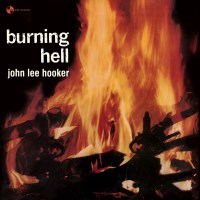 John Lee Hooker: Burning Hell (180g) (Limited Edition)