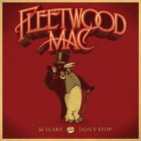 Fleetwood Mac: 50 Years: Dont Stop