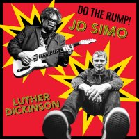 Luther Dickinson & J.D. Simo: Do The Rump!