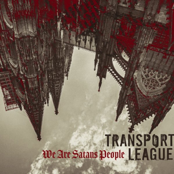 Transport League: We Are Satans People