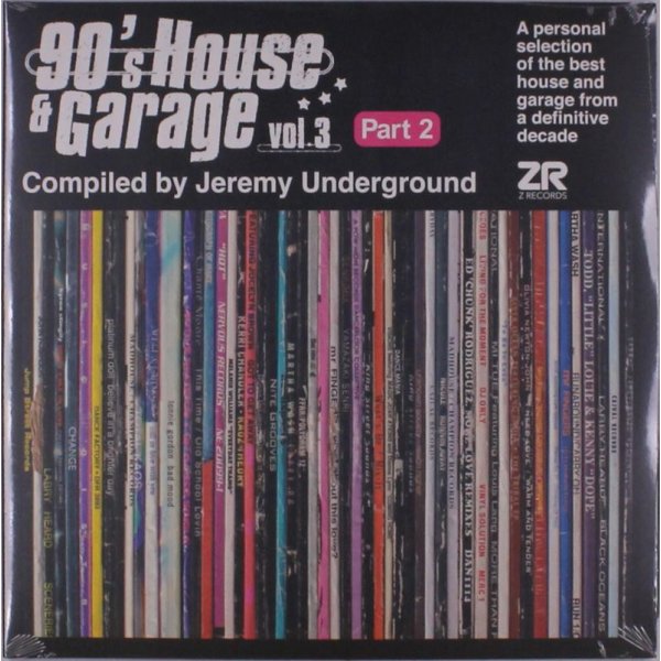 Various: 90s House & Garage Vol. 3 Part 2 (Compiled By Jeremy Underground)