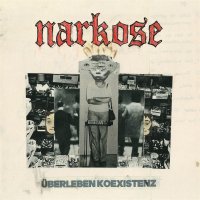 Narkose: Überleben - Koexistenz (45 RPM)