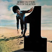 Bobby Hutton: Piece Of The Action (remastered)