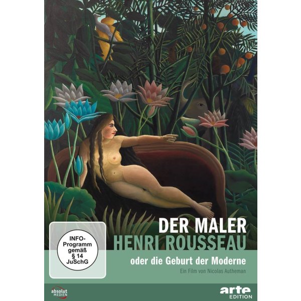 Der Maler Henri Rousseau und die Geburt der Moderne