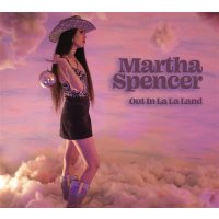 Martha Spencer: Out In La La Land