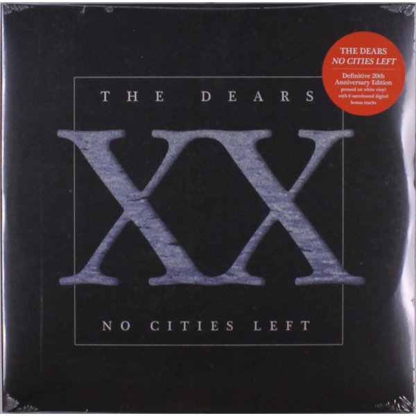 The Dears: No Cities Left: The Definitive 20th  Anniversary Edition (White Vinyl)