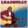 Leadbelly (Huddy Ledbetter): Huddie Ledbetters Besthis Guitar, His Voice, His