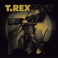 T.Rex (Tyrannosaurus Rex): T Rextasy: Live