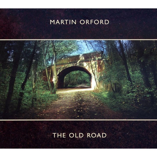 Martin Orford: The Old Road