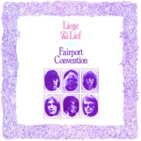 Fairport Convention: Liege And Lief