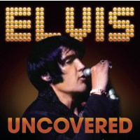 Elvis Presley (1935-1977): Uncovered