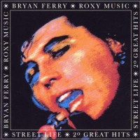 Bryan Ferry: Street Life: 20 Great Hits