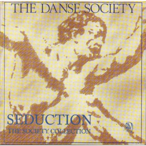 Danse Society: Seduction: The Danse Society Collection