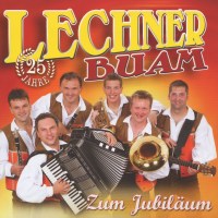 Lechner Buam: Zum Jubiläum - 25 Jahre