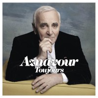 Charles Aznavour (1924-2018): Toujours