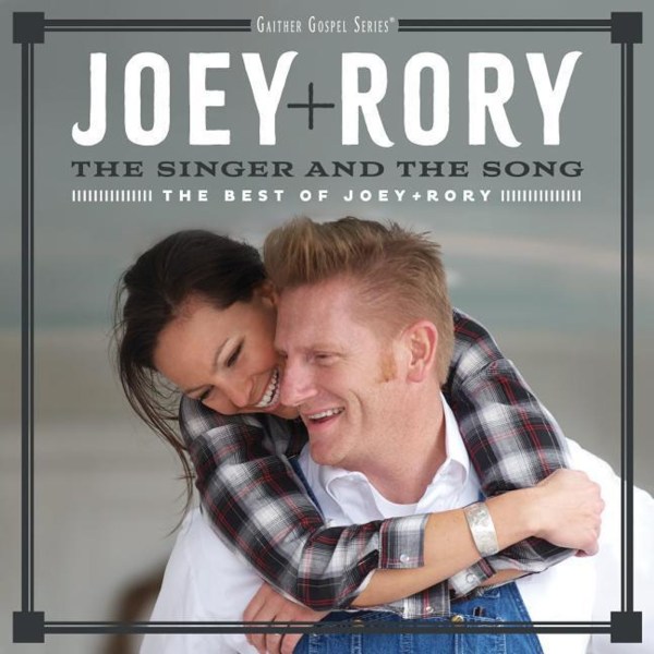 Various: The Singer And The Song: The Best Of Joey + Rory (Vol. 1)