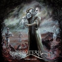 Esoteric (Doom Metal): A Pyrrhic Existence