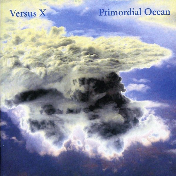 Versus X: Primordial Ocean