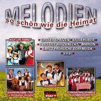 Various: Melodien, so schön wie die Heimat