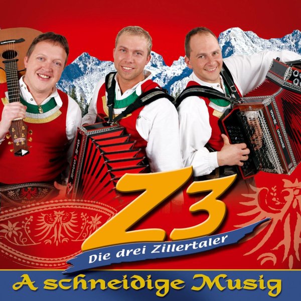 Z3 - Die drei Zillertaler: A Schneidige Musig