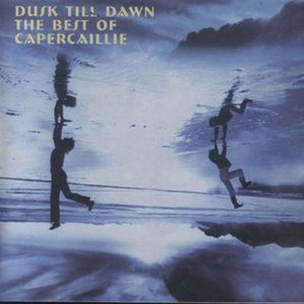 Capercaillie: Dusk Till Dawn: The Best Of Capercaillie