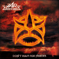 Zar: Dont Wait For Heroes