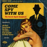 Various: Come Spy With Us: The Secret Agent Songbook